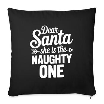 Dear Santa She is the Naughty One - Sofa pillowcase 17,3'' x 17,3'' (45 x 45 cm) - black - Front