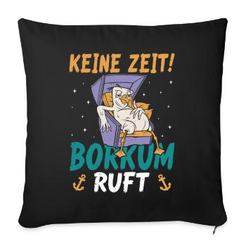 Vacances à la mer du Nord PAS DE TEMPS BORKUM APPELLE DES CHOSES DRÔLES - Housse de coussin décorative 45 x 45 cm - noir - Devant
