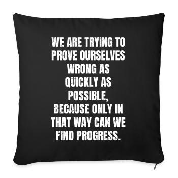 we are trying to prove ourselves wrong as quickly - Housse de coussin décorative 45 x 45 cm - noir - Devant