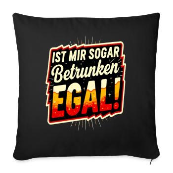 I don't even care when I'm drunk! Funny toast - Sofa pillowcase 17,3'' x 17,3'' (45 x 45 cm) - black - Front