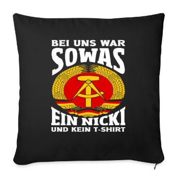 Chez nous, quelque chose comme ça était un nicki ossi qui disait fierté de la RDA - Housse de coussin décorative 45 x 45 cm - noir - Devant