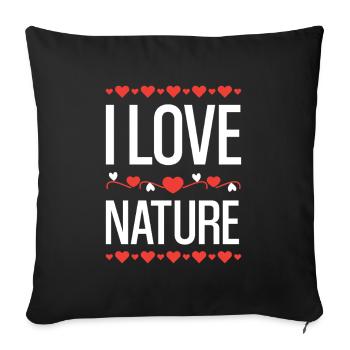 I love nature - Sofa pillowcase 17,3'' x 17,3'' (45 x 45 cm) - black - Front