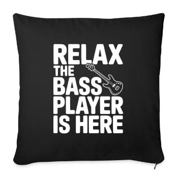 Relax the Bass Player is Here - Sofa pillowcase 17,3'' x 17,3'' (45 x 45 cm) - black - Front