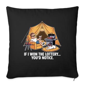Funny If I Won The Lottery You’d Notice Yacht boat - Sofakissenbezug 45 x 45 cm - Schwarz - Vorne