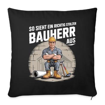 Stolzer Bauherr mit Helm & Werkzeug - Sofakissenbezug 45 x 45 cm - Schwarz - Vorne