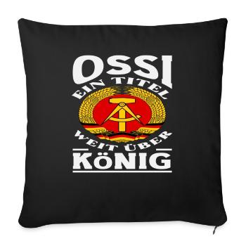 Titre Ossi sur le roi disant la fierté de la RDA - Housse de coussin décorative 45 x 45 cm - noir - Devant