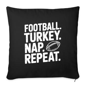Football Turkey Nap Repeat - Sofa pillowcase 17,3'' x 17,3'' (45 x 45 cm) - black - Front