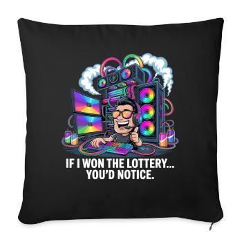 Funny If I Won The Lottery You'd Notice Yacht boat - Sofa pillowcase 17,3'' x 17,3'' (45 x 45 cm) - black - Front