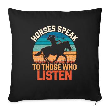 Horses Speak To Those Who Listen - Sofa pillowcase 17,3'' x 17,3'' (45 x 45 cm) - black - Front