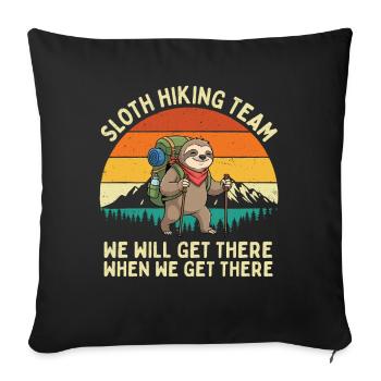 Sloth Hiking Team We’ll Get There Funny Hiking - Sofa pillowcase 17,3'' x 17,3'' (45 x 45 cm) - black - Front