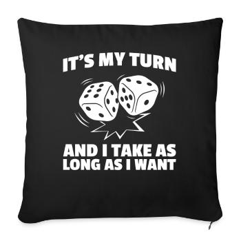 It's my turn board game - Sofa pillowcase 17,3'' x 17,3'' (45 x 45 cm) - black - Front