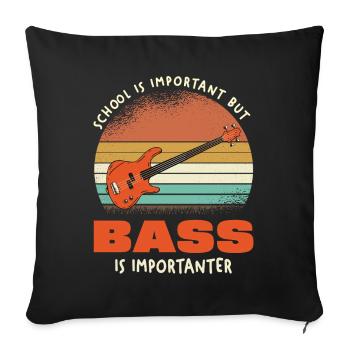 Bass is more important than school - Sofa pillowcase 17,3'' x 17,3'' (45 x 45 cm) - black - Front