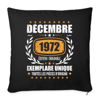 Décembre 1972 Anniversaire - Nées En Décembre 1972 - Housse de coussin décorative 45 x 45 cm - noir - Devant