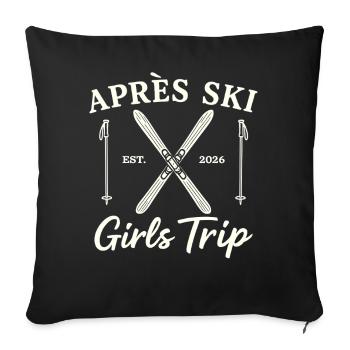 Mädels Skiurlaub 2026 Après Ski Girls Trip Party - Sofakissenbezug 45 x 45 cm - Schwarz - Vorne