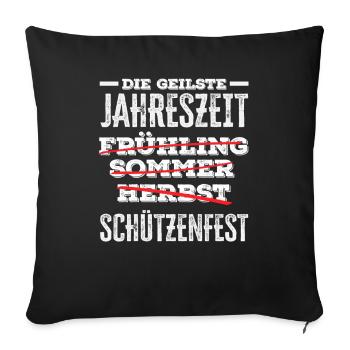 Beste Jahreszeit Schützenverein Schützenfest - Sofakissenbezug 45 x 45 cm - Schwarz - Vorne