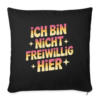 I'm Not Here Voluntarily Anti Smalltalk Office - Sofa pillowcase 17,3'' x 17,3'' (45 x 45 cm) - black - Front