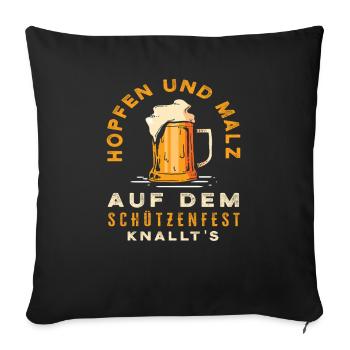 Hopfen Und Malz Lustiger Schützenfest Spruch - Sofakissenbezug 45 x 45 cm - Schwarz - Vorne