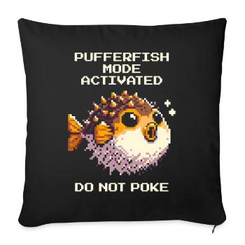Pufferfish mode active: do not prick | Gaming - Sofa pillowcase 17,3'' x 17,3'' (45 x 45 cm) - black - Front