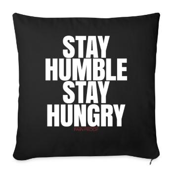 Stay Humble Stay Hungry - Sofa pillowcase 17,3'' x 17,3'' (45 x 45 cm) - black - Front