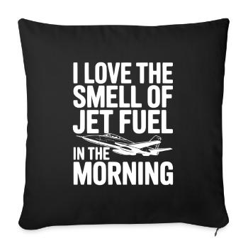 I Love the Smell of Jet Fuel in the Morning - Sofa pillowcase 17,3'' x 17,3'' (45 x 45 cm) - black - Front