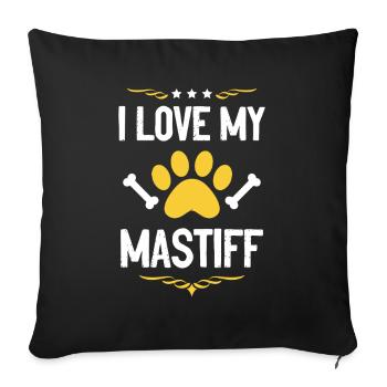 I love my Mastiff - Sofa pillowcase 17,3'' x 17,3'' (45 x 45 cm) - black - Front