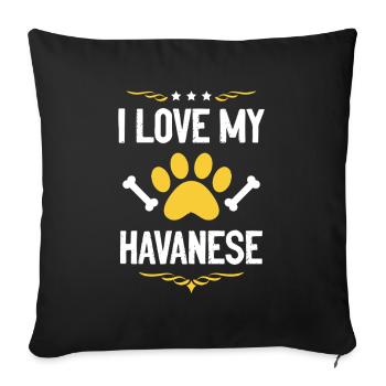 I love my Havanese - Sofa pillowcase 17,3'' x 17,3'' (45 x 45 cm) - black - Front