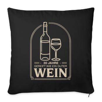 30 Jahre gereift wie ein guter Wein - Sofakissenbezug 45 x 45 cm - Schwarz - Vorne