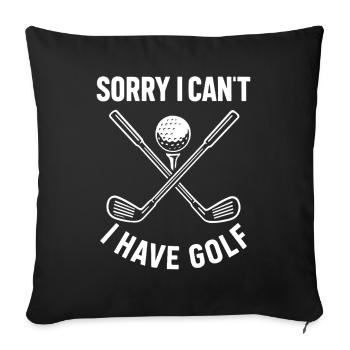 Sorry I Can't I Have Golf Funny Golf Quote - Sofa pillowcase 17,3'' x 17,3'' (45 x 45 cm) - black - Front