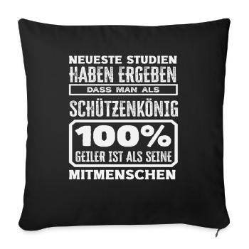 Schützenkönig Geiler Lustiger Schützenfest Spruch - Sofakissenbezug 45 x 45 cm - Schwarz - Vorne