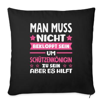Schützenkönigin Bekloppt Sein Lustiger - Sofakissenbezug 45 x 45 cm - Schwarz - Vorne