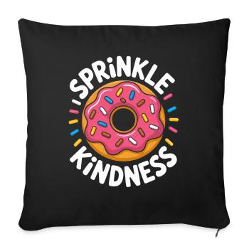 Sprinkle Kindness Warmth Donut Love - Sofa pillowcase 17,3'' x 17,3'' (45 x 45 cm) - black - Front