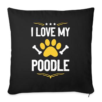 I Love My Poodle - Sofa pillowcase 17,3'' x 17,3'' (45 x 45 cm) - black - Front