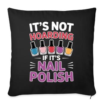 Nail Polish Saying Pedicure Funny Maincure Gift - Sofa pillowcase 17,3'' x 17,3'' (45 x 45 cm) - black - Front