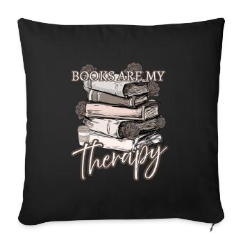 Books are therapy – design for book lovers - Sofa pillowcase 17,3'' x 17,3'' (45 x 45 cm) - black - Front