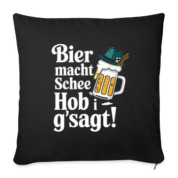 Bier macht Schee Hob i g'sagt! - Sofakissenbezug 45 x 45 cm - Schwarz - Vorne
