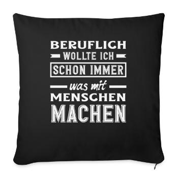 Professionnellement A toujours eu quelque chose à voir avec les gens Dire - Housse de coussin décorative 45 x 45 cm - noir - Devant