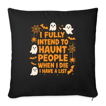 I will persecute people when I die. Sat - Sofa pillowcase 17,3'' x 17,3'' (45 x 45 cm) - black - Front