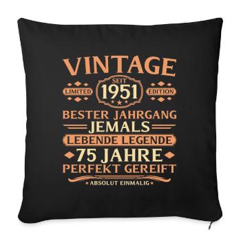 1951 Born absolutely unique 75th birthday - Sofa pillowcase 17,3'' x 17,3'' (45 x 45 cm) - black - Front