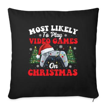 Most Likely To Play Video Games On Christmas Gamer - Sofa pillowcase 17,3'' x 17,3'' (45 x 45 cm) - black - Front