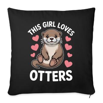 Otter Saying Girl Funny Otter Gift - Sofa pillowcase 17,3'' x 17,3'' (45 x 45 cm) - black - Front