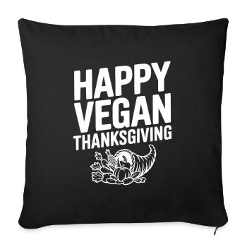 Happy Vegan Thanksgiving - Sofa pillowcase 17,3'' x 17,3'' (45 x 45 cm) - black - Front