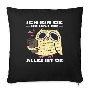 I'm OK You're OK Everything's OK Owl - Sofa pillowcase 17,3'' x 17,3'' (45 x 45 cm) - black - Front