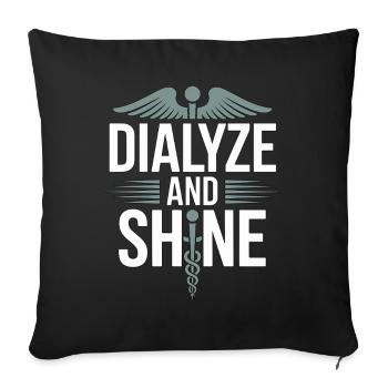Dialysis Nurse Dialyze And Shine Dialysis Worker - Sofa pillowcase 17,3'' x 17,3'' (45 x 45 cm) - black - Front