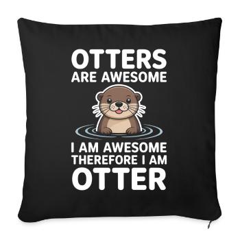 Otter Spruch Otters Lustiges Otter Geschenk - Sofakissenbezug 45 x 45 cm - Schwarz - Vorne