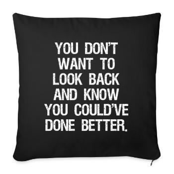 Tu ne veux pas regarder en arrière et savoir que tu aurais pu - Housse de coussin décorative 45 x 45 cm - noir - Devant