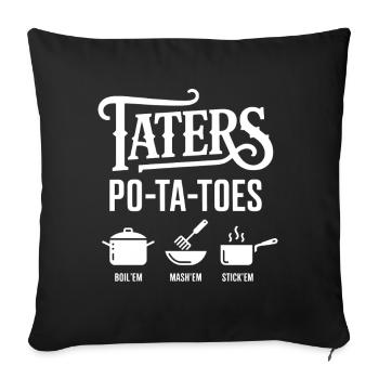 Taters Over Haters Kartoffel - Sofakissenbezug 45 x 45 cm - Schwarz - Vorne