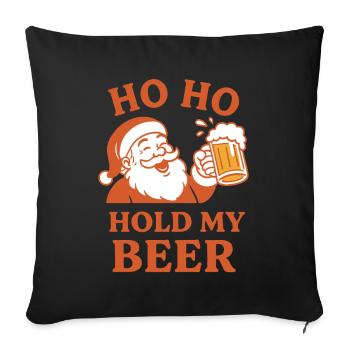 Ho Ho Hold My Beer Santa Humor Holiday Fun - Sofa pillowcase 17,3'' x 17,3'' (45 x 45 cm) - black - Front
