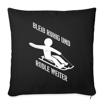 Schlitten BLEIB RUHIG UND RODLE WEITER LUSTIG - Sofakissenbezug 45 x 45 cm - Schwarz - Vorne
