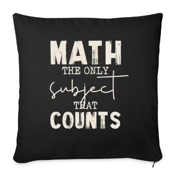 Math the only one that counts - Sofa pillowcase 17,3'' x 17,3'' (45 x 45 cm) - black - Front