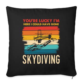 VOUS AVEZ DE LA CHANCE QUE JE SOIS LÀ POUR SAUTER EN PARACHUTE - Housse de coussin décorative 45 x 45 cm - noir - Devant